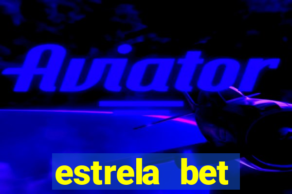 estrela bet download app